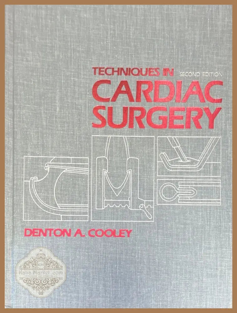 Techniques in cardiac surgery. Second edition - Denton A. Cooley - Книги