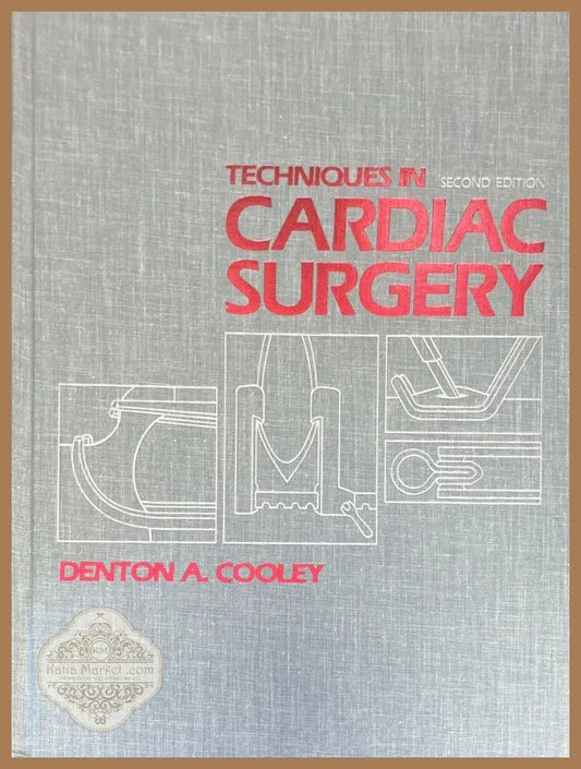 Techniques in cardiac surgery. Second edition - Denton A. Cooley - Книги