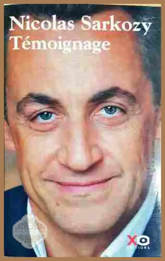 Temoignage - Nicolas Sarkozy - Книга