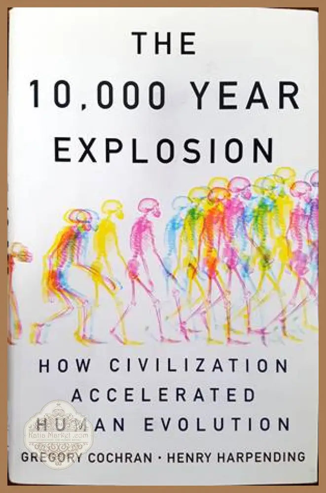 The 10,000 Year Explosion - Georgy Cochran Henry Harpending - Книги