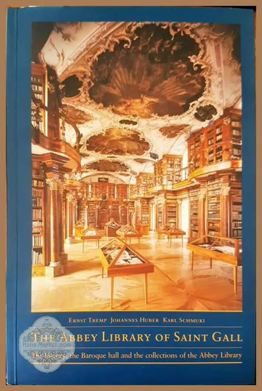 The abbey library of saint gall - Ernst Tremp Johannes Huber Karl Schumki - Книги