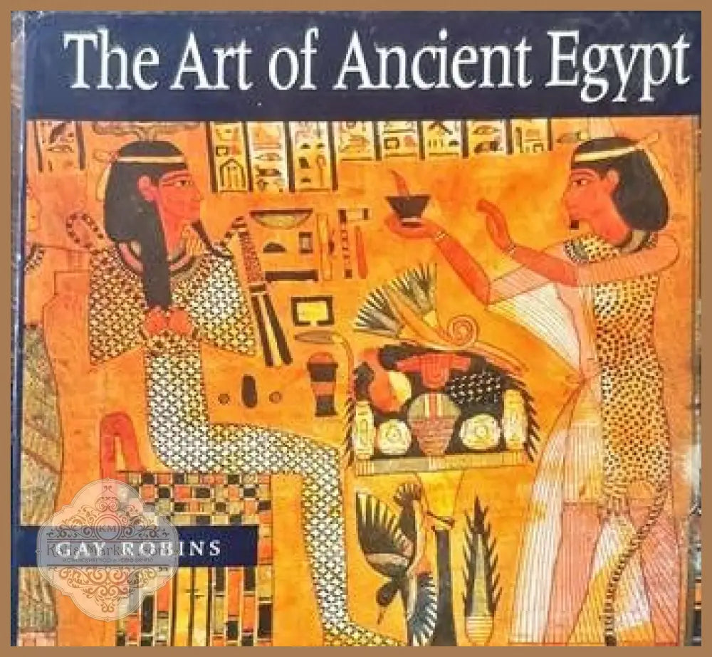 The Art of Ancient Egypt - Gay Robins - Книги