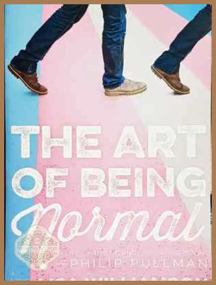 The Art of Being Normal - Lisa Williamson - Lisa Williamson - Книга