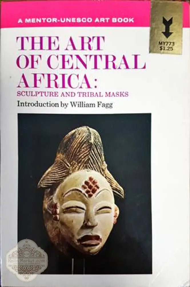 The Art of Central Africa: Sculpture and tribal masks - William Fagg (introduction) - Книги