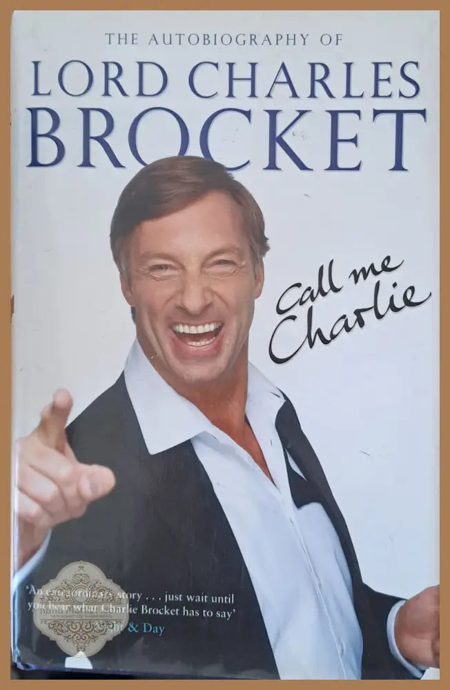 The Autobiography of Lord Charles Brocket. Call me Charlie - Lord Brocket - Книги