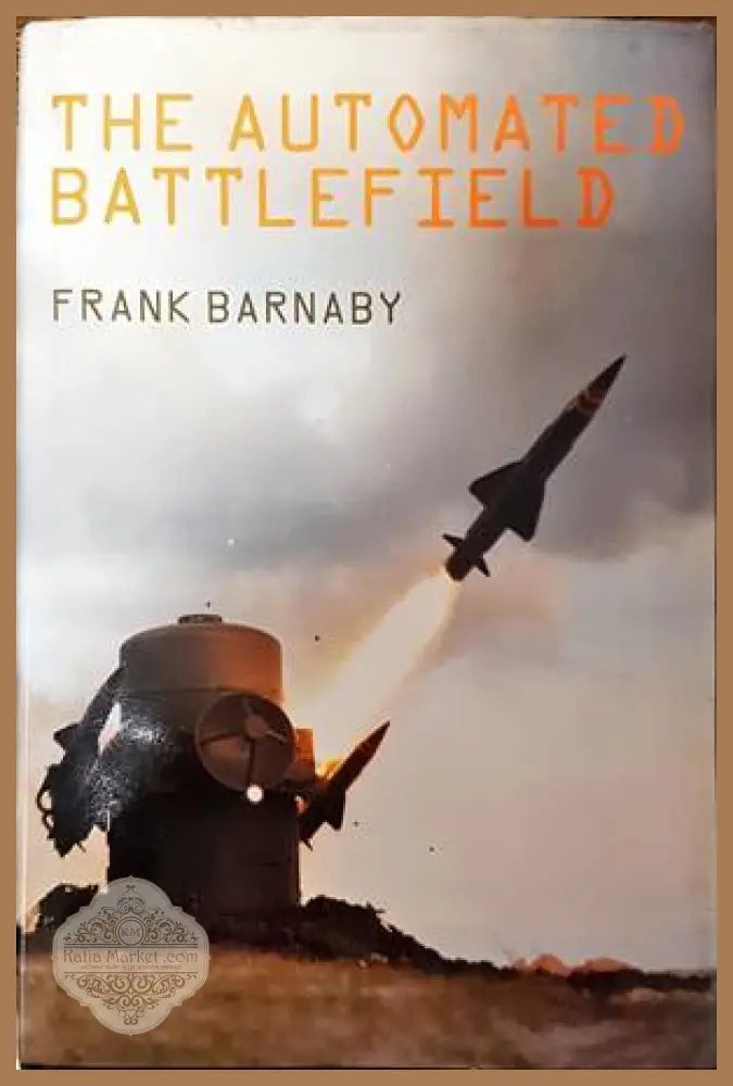 The Automated Battlefield - Frank Barnaby - Книги