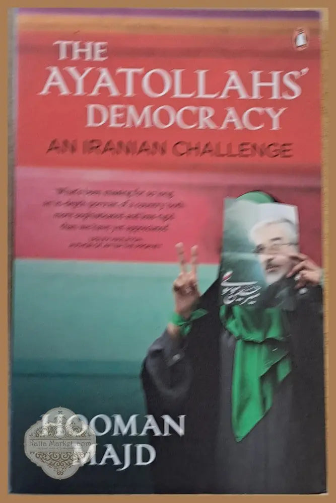 The Ayatollahs Democracy. An Iranian Challenge - Hooman Majd - Книги