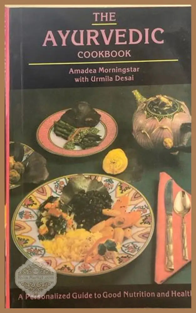 The Ayurvedic Cookbook - Amadea Morningsta - Книги