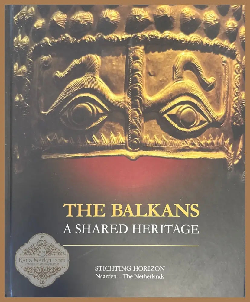 The Balkans a shared heritage - Колектив - Книги