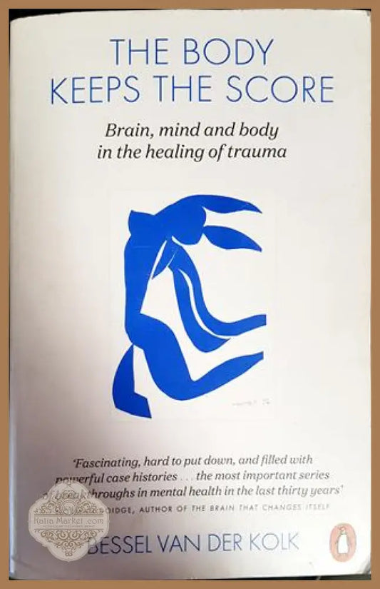 the body keeps the score - bessel van der kolk - Книги