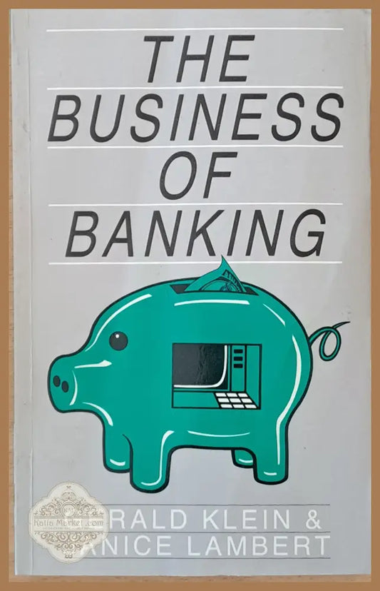 The business of banking - Gerald Klein / Janice Lambert - Книги
