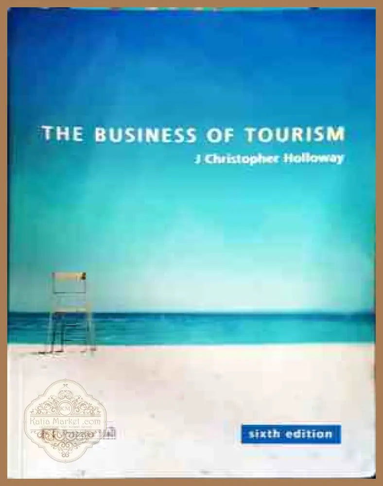 The Business of Tourism - J. Christopher Holloway - Книги