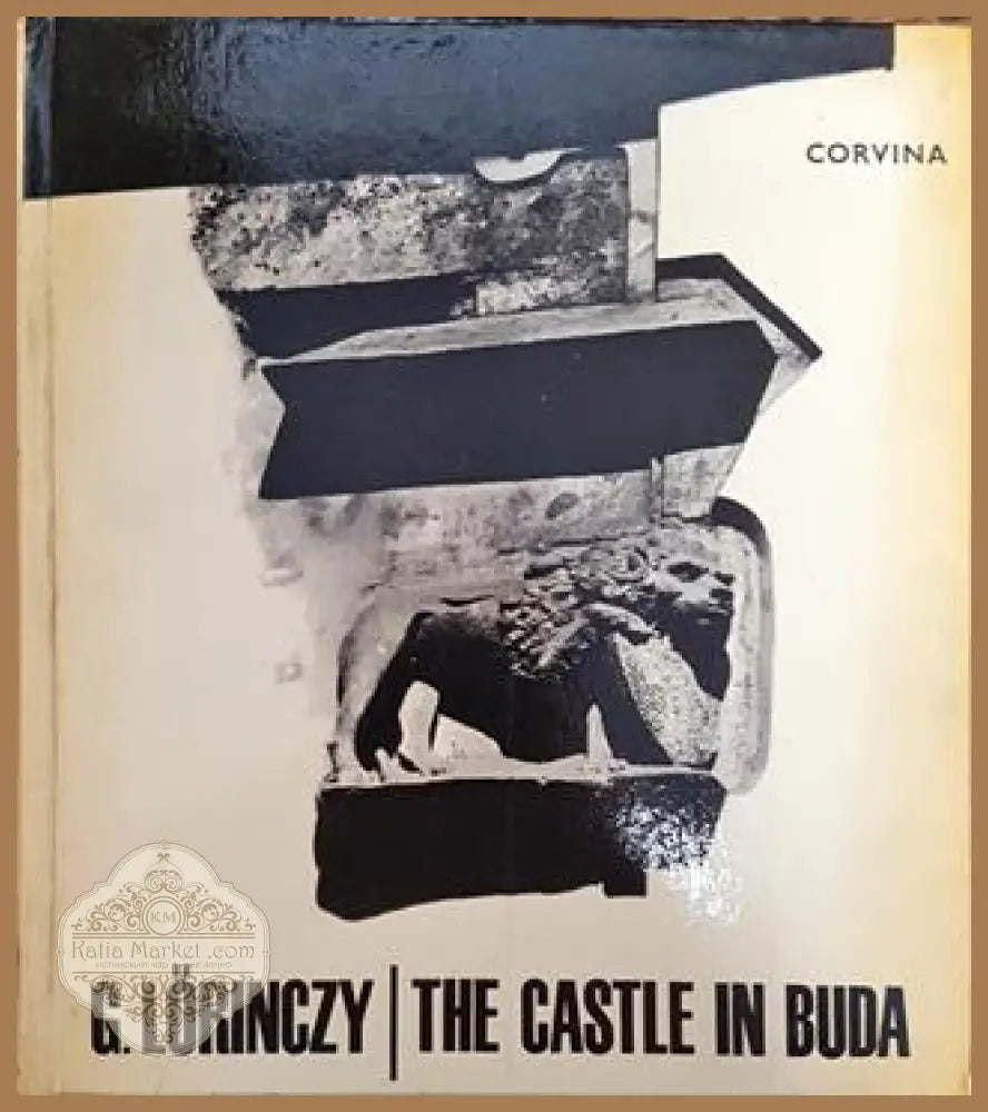 The castle in Buda - G. Lorinczy - Книга
