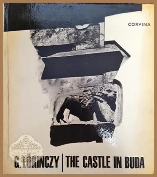 The castle in Buda - G. Lorinczy - Книга
