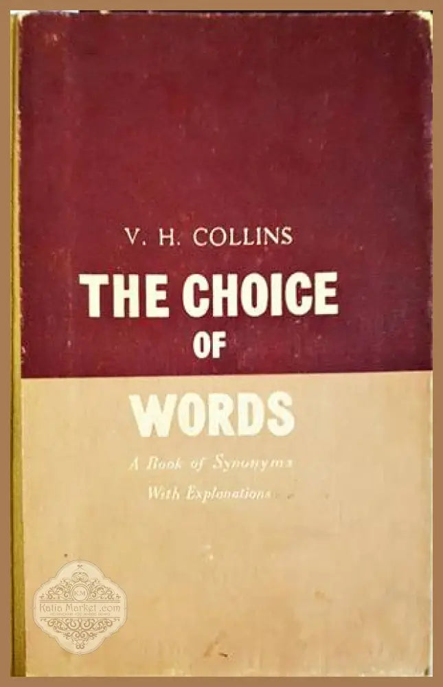 The choise of words - V. H. Collins - Книги