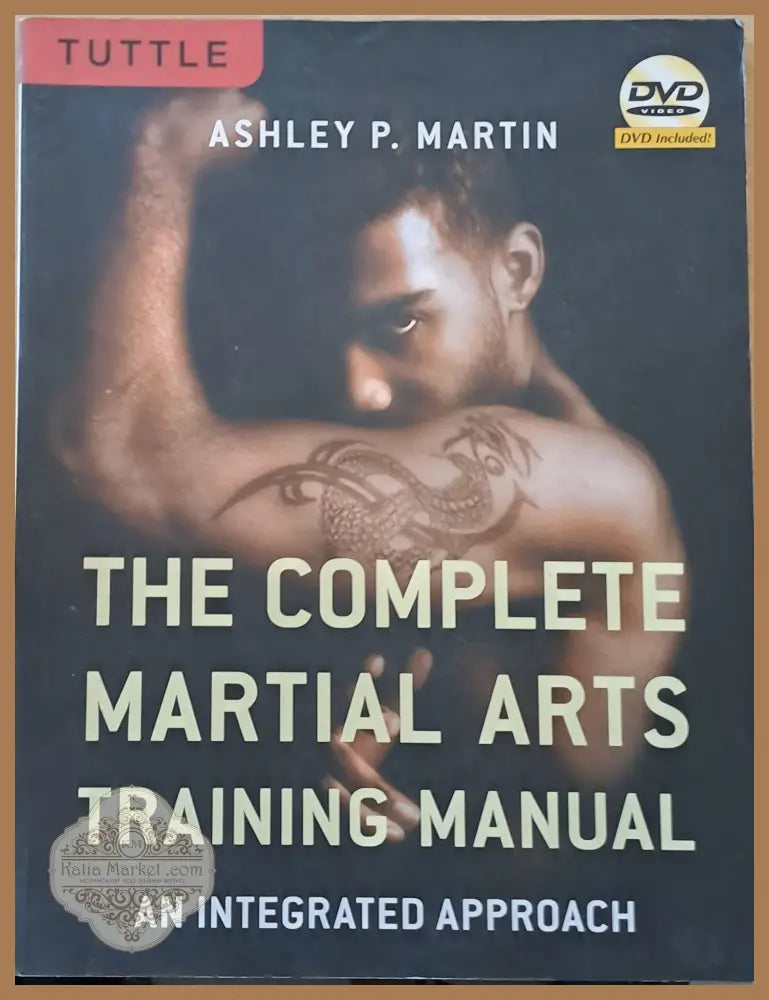 The Complete Martial Arts Training Manual - Ashley P. Martin - Книги