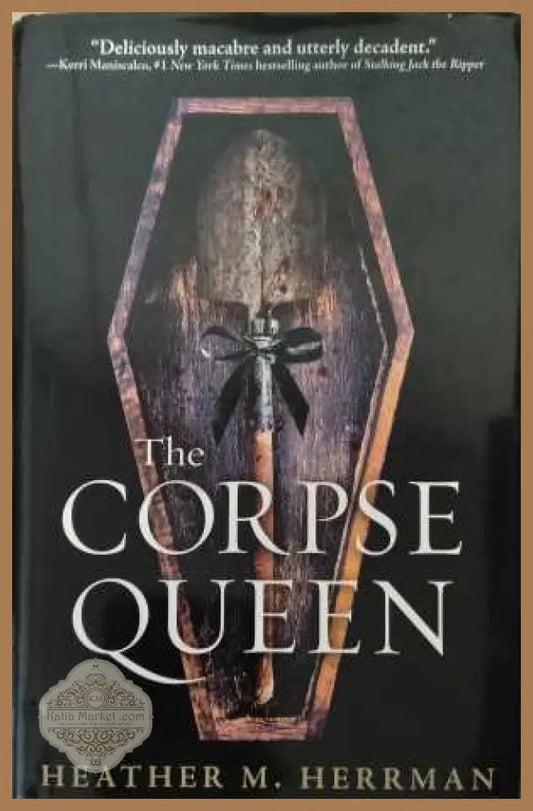 The Corpse Queen - Heather M. Herrman - корица