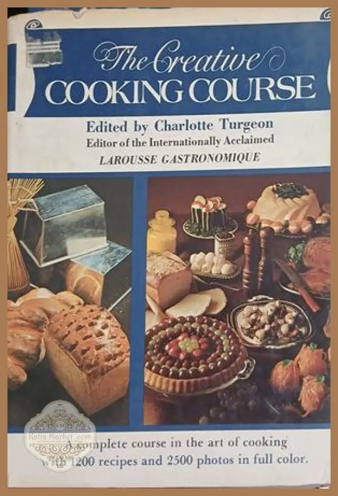 The Creative Cooking Course – Charlotte Turgeon – Bonanza Books, 1982
