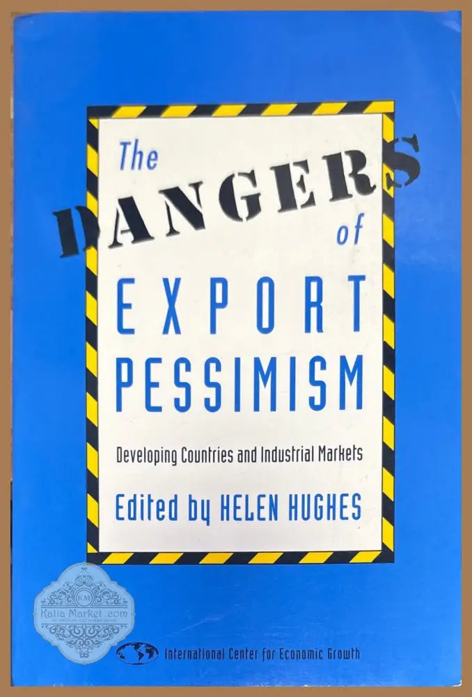 The Dangers of Export Pessimism - Helen Hughes - Книги