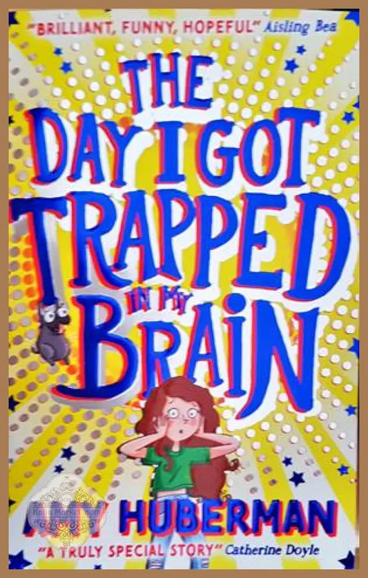 The Day I Got Trapped In My Brain - Amy Huberman - Книги