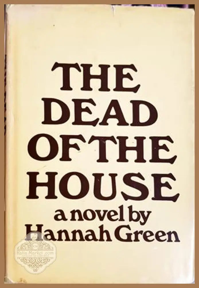 The Dead of the House – Hannah Green