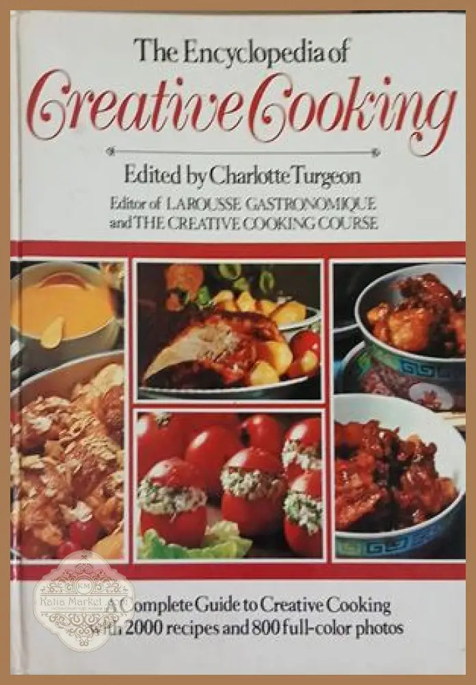 The Encyclopedia of Creative Cooking - Charlotte Turgeon - Книга