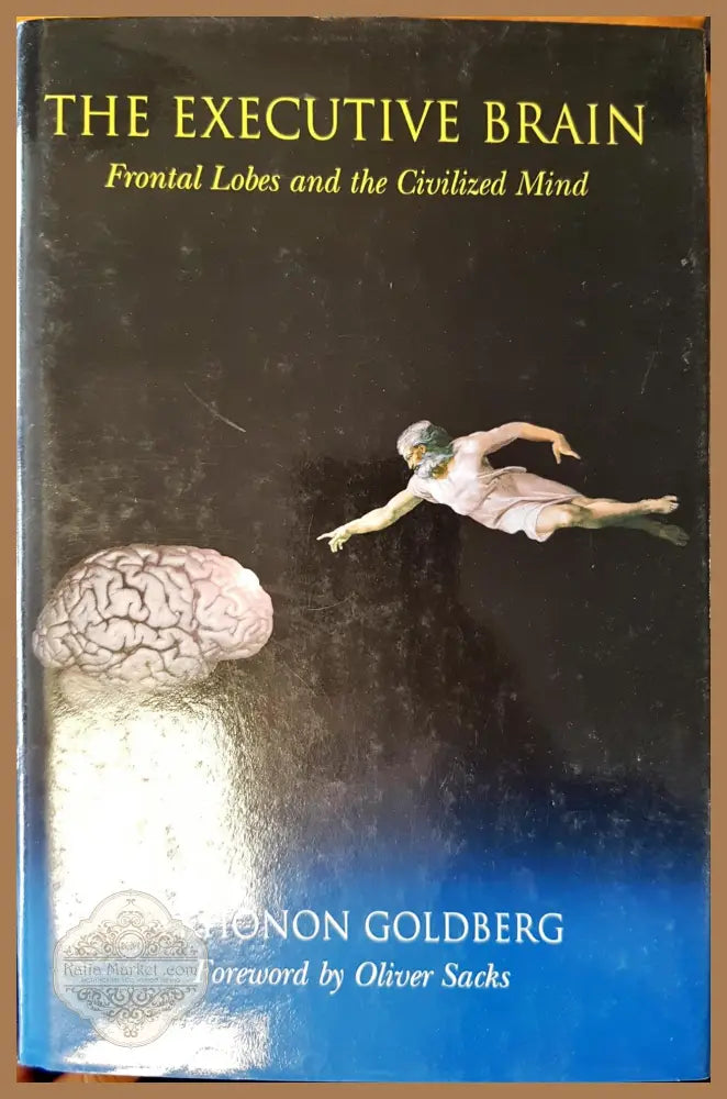 The executive brain - Elkhonon Goldberg - Книги