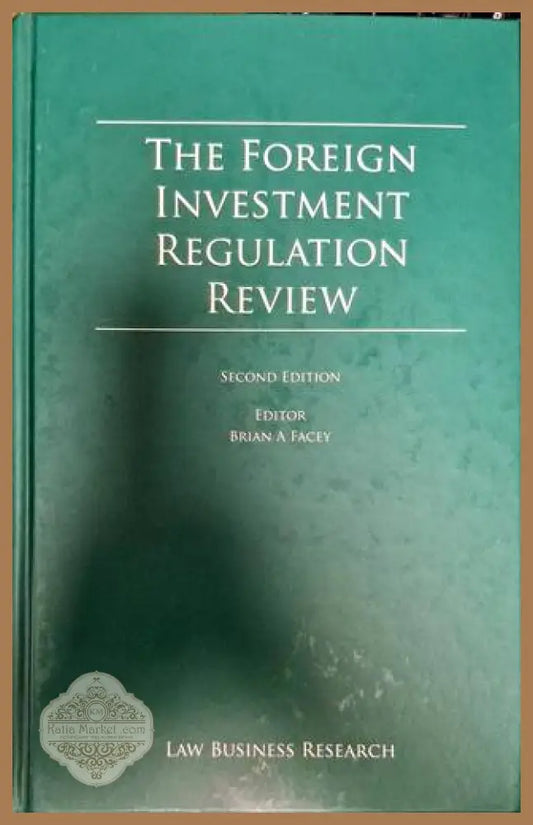 The Foreign Investment Regulation Review - Книги