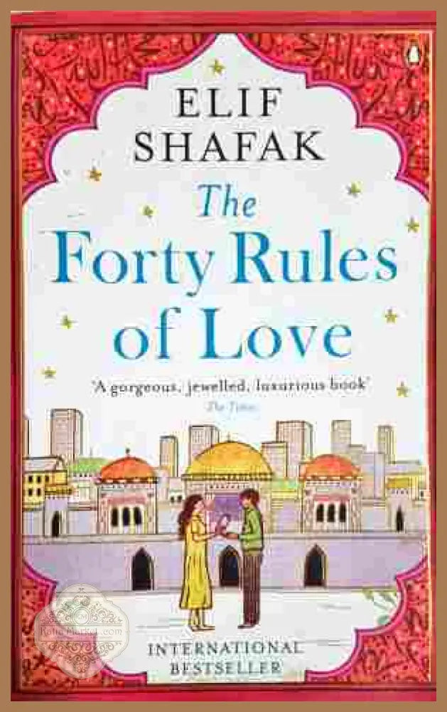 The Forty Rules of Love - Elif Shafak