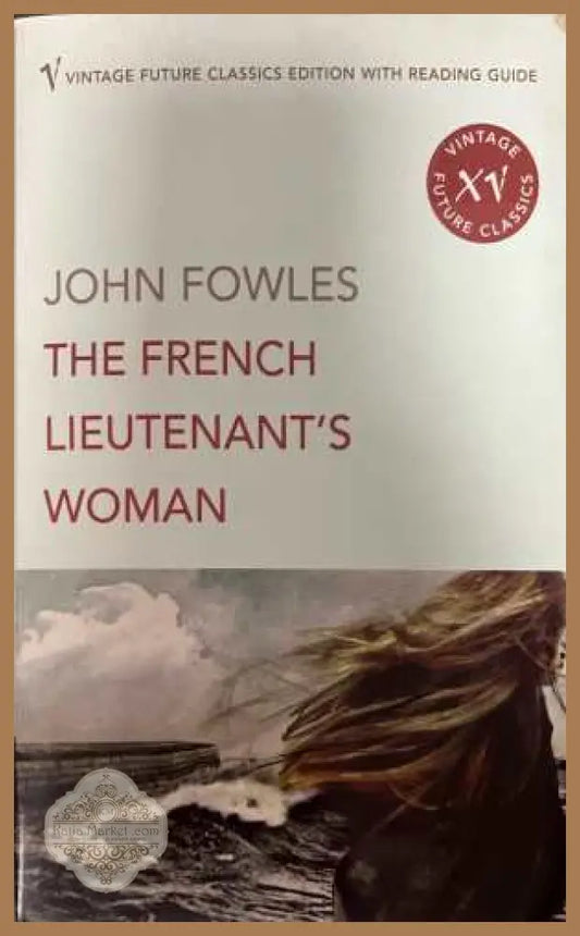 The French Lieutenant’s Woman - John Fowles - Книга