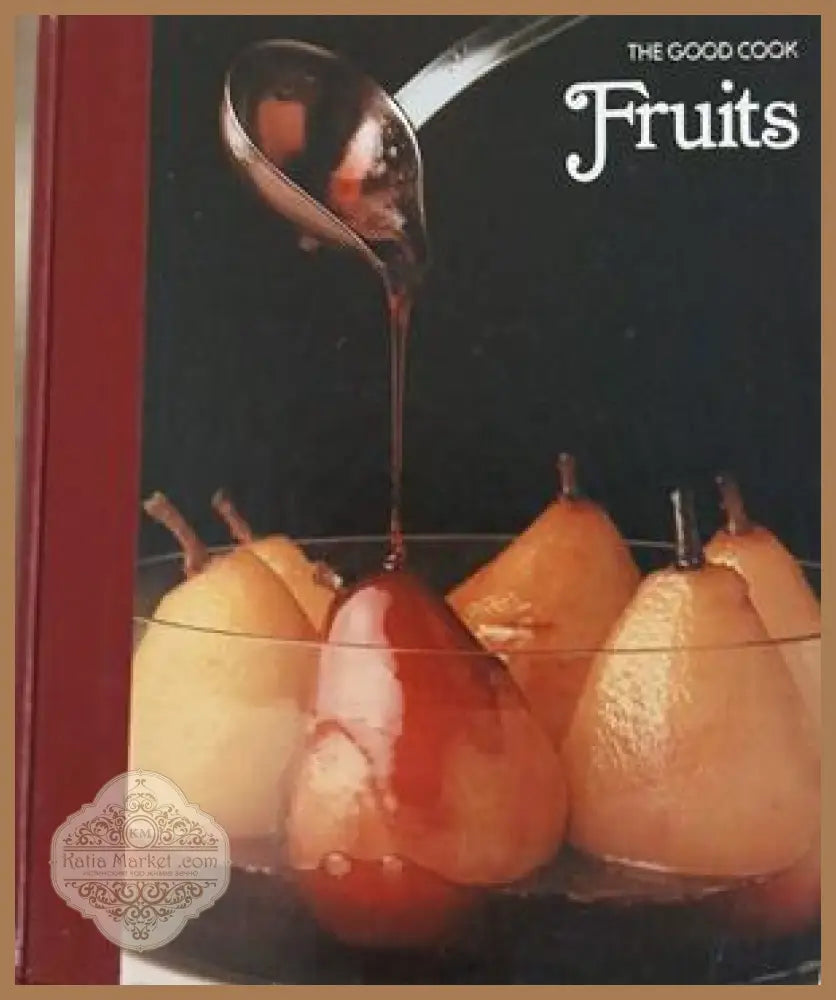 The Good Cook: Fruits - Richard Olney - Книга