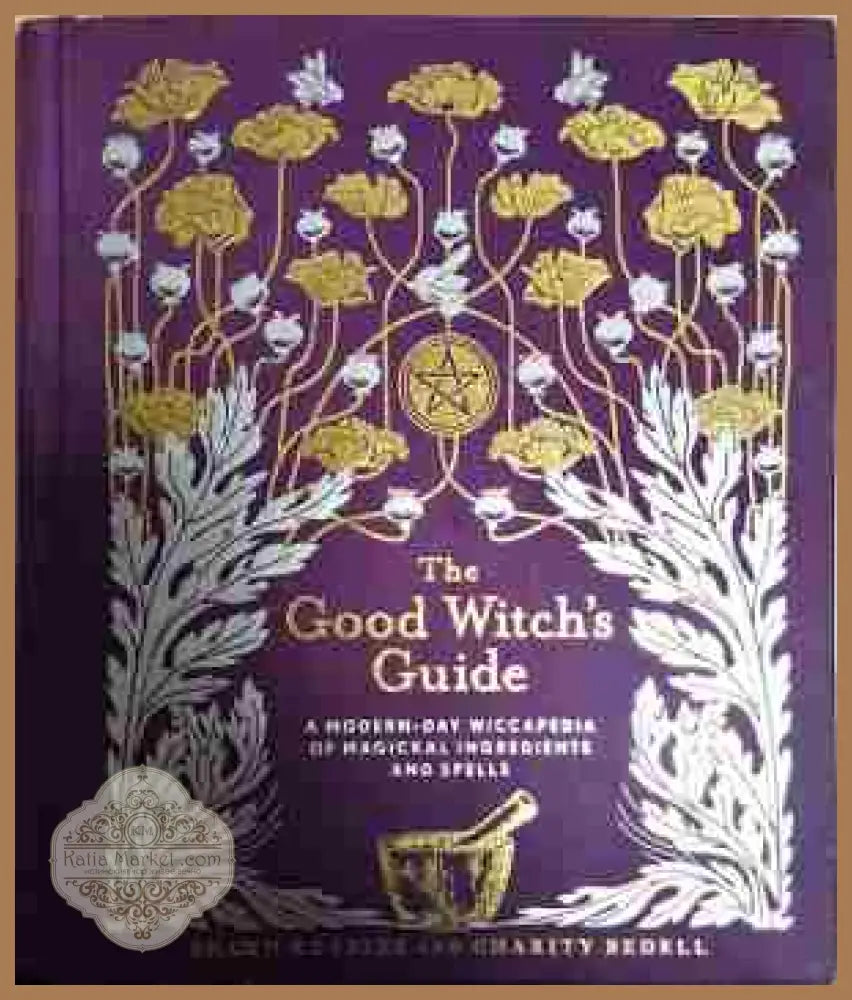 The Good Witch’s Guide - Shawn Robbins and Charity Bedell - Книга