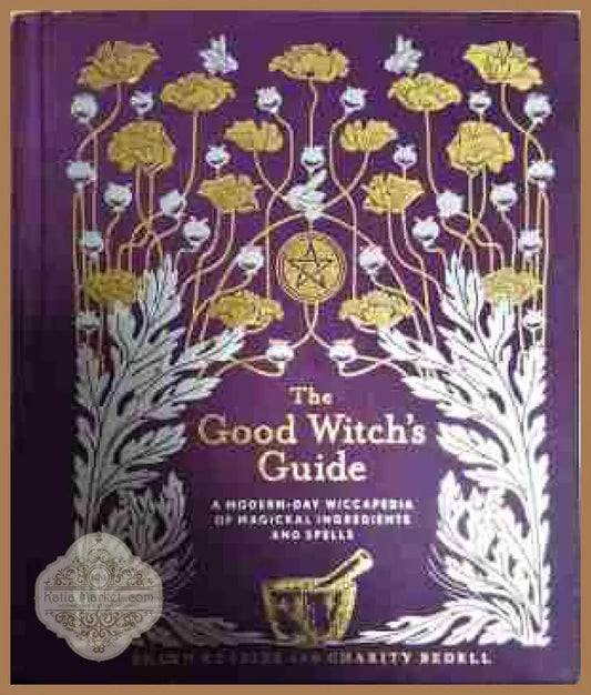 The Good Witch’s Guide - Shawn Robbins and Charity Bedell - Книга