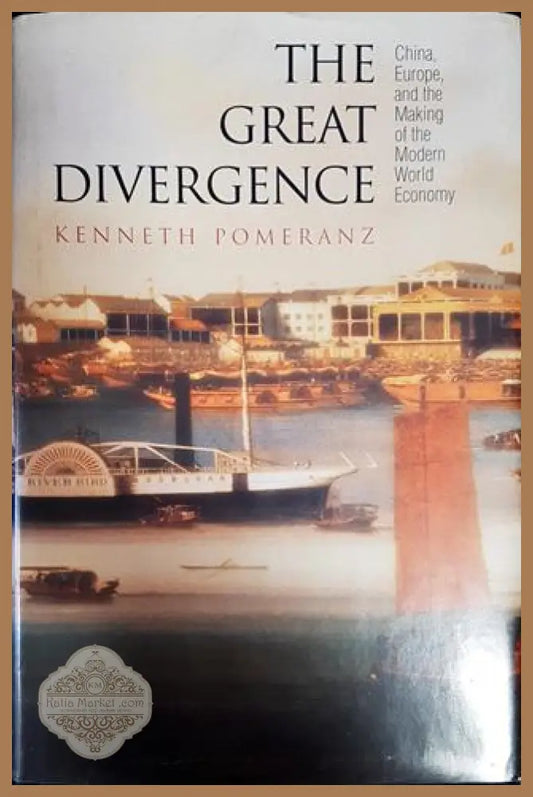 The Great Divergence: China Europe and the Making of the Modern World Economy - Keneth Pomeranz - Книги