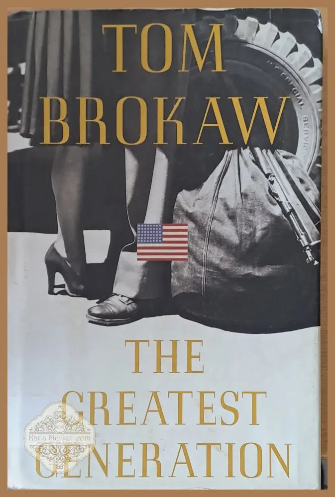 The Greatest Generation - Tom Brokaw - Книги