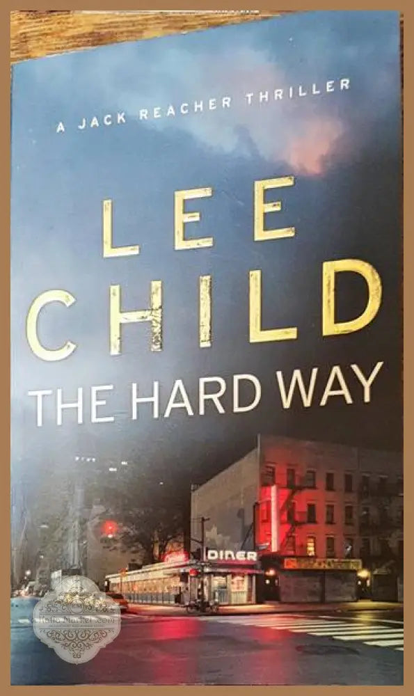 The Hard Way - Lee Child - Книги