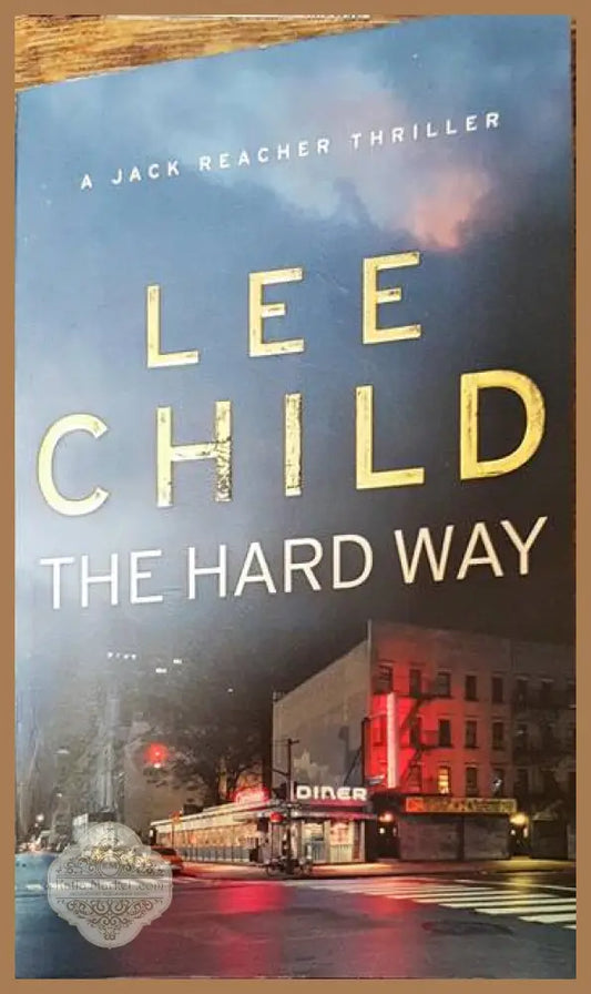 The Hard Way - Lee Child - Книги