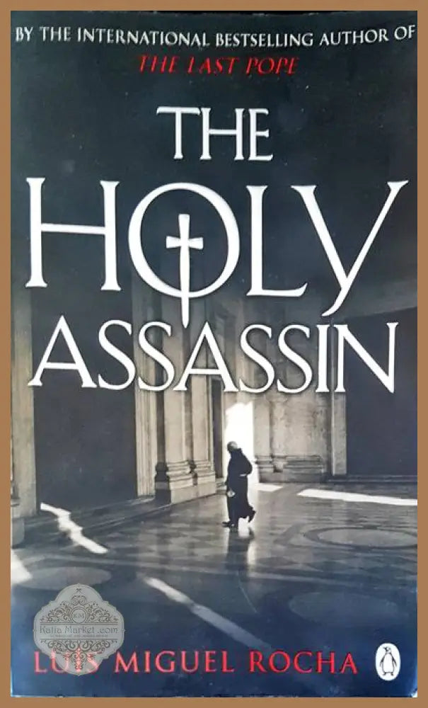 The holy assassin - Luis Miguel Rocha - Книги
