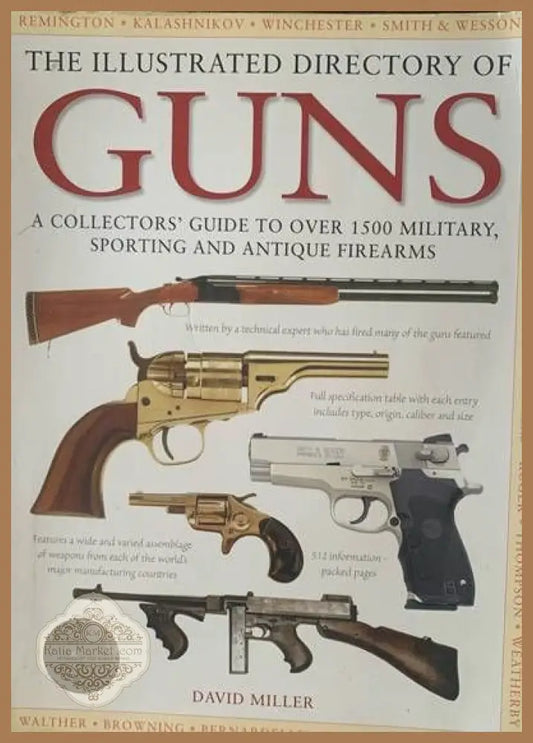 The illustrated directory of guns - David Miller - Книги