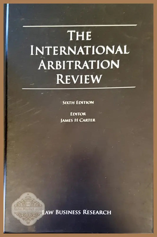The international arbitration review - James H Carter - Книги