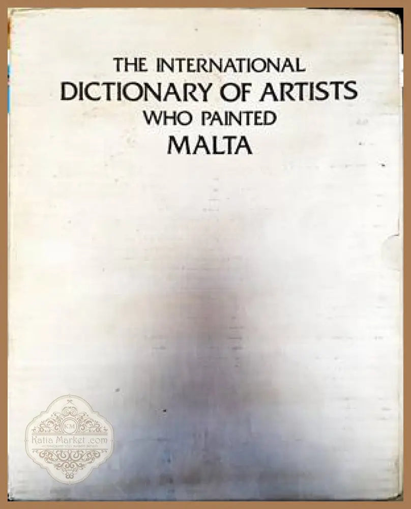 The international dictionary of artists who painted Malta - Nicholas de Piro - Книги
