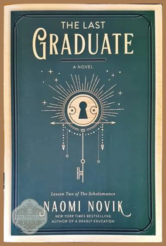 The Last Graduate - Naomi Novik - Книги