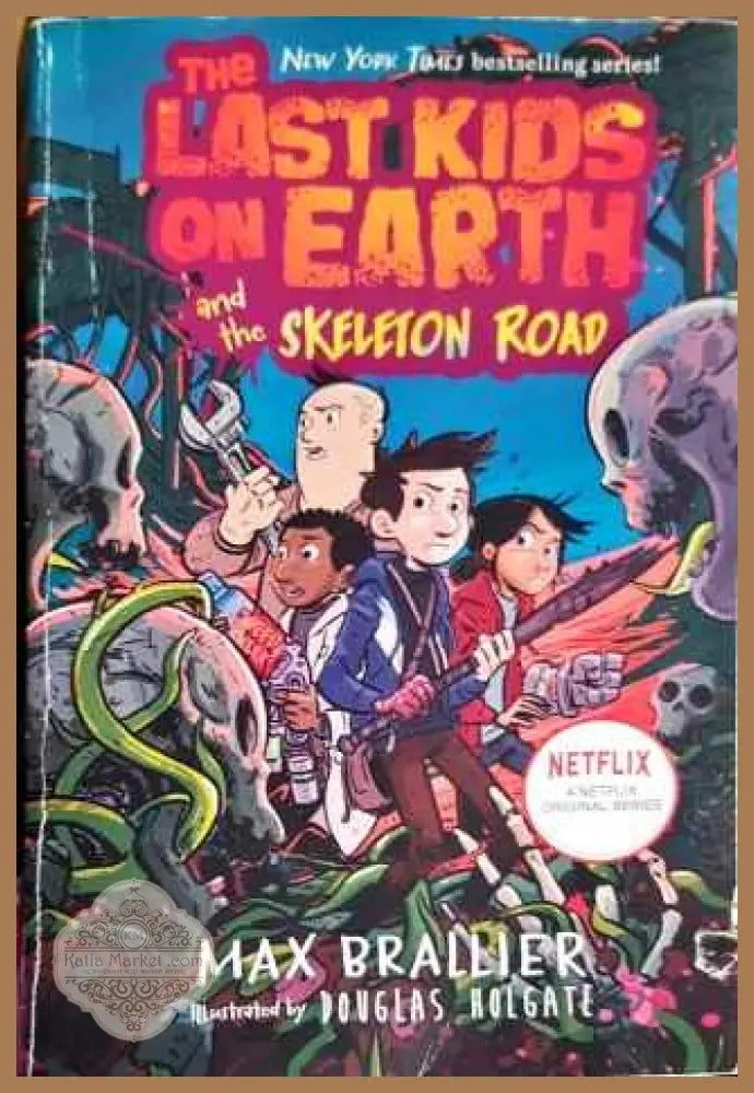 The Last Kids on Earth and the Skeleton Road - Max Brallier - Книги