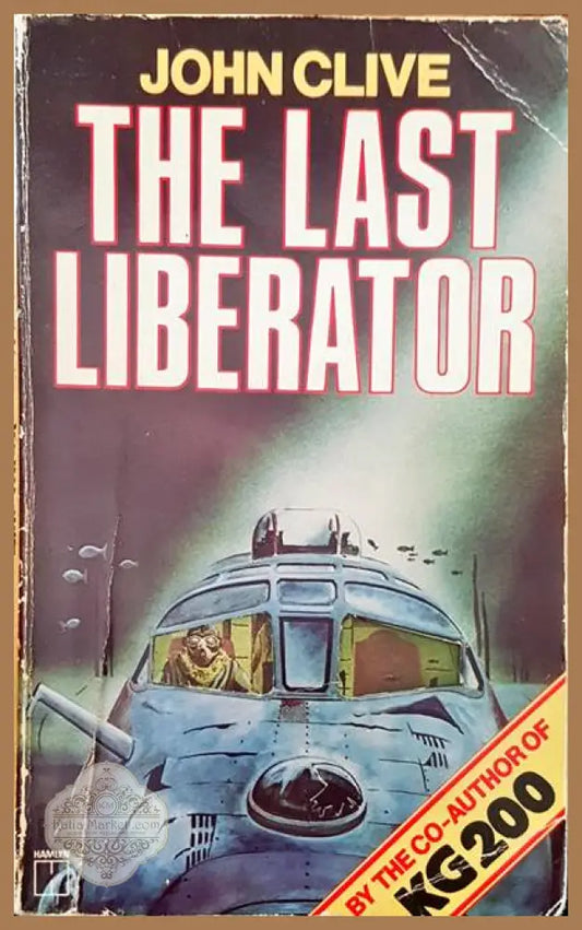 The last liberator - John Clive - Книги