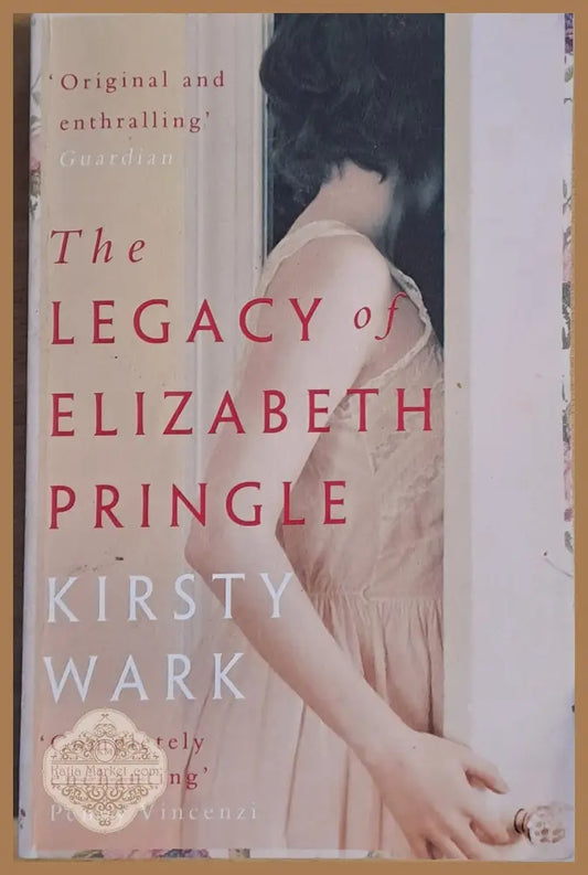 The Legacy of Elizabeth Pringle - Kirsty Wark - Книги