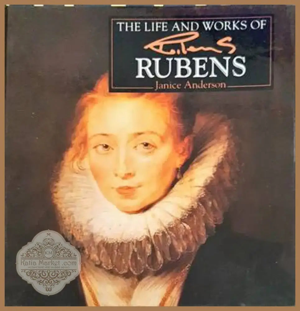 The Life and Works of Rubens (1889) - Книга