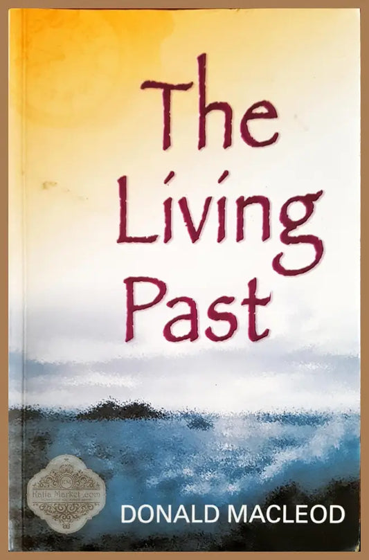 The living past - Donald Macleod - Книги