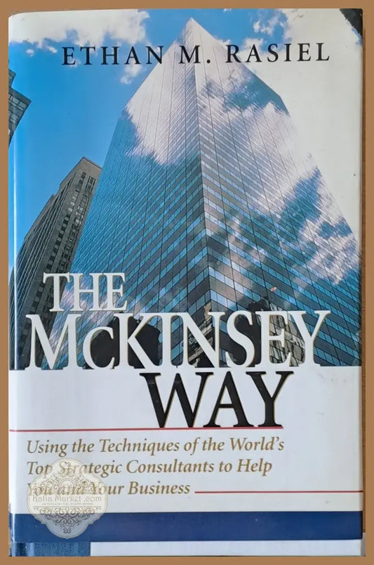 The McKinsey Way - Ethan M. Rasiel - Книги