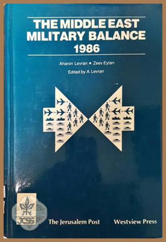 The Middle East Military Balance 1986 - Aharon Levran Zeev Eytan - Книги