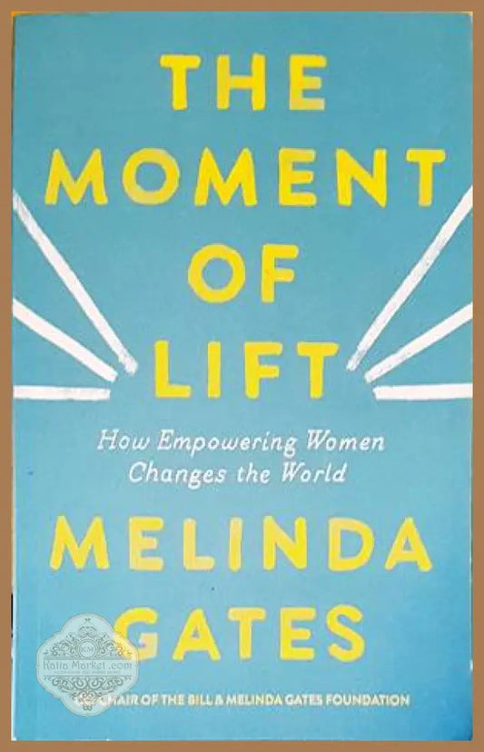 The moment of lift - Melinda Gates - Книги